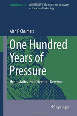 One Hundred Years of Pressure: Hydrostatics from Stevin to Newton (Archimedes)