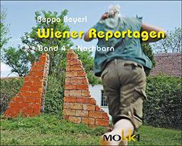 Wiener Reportagen: Band 4: Nachbarn