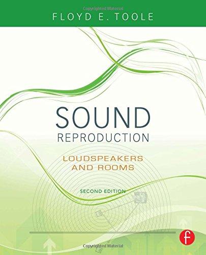 Sound Reproduction: The Acoustics and Psychoacoustics of Loudspeakers and Rooms