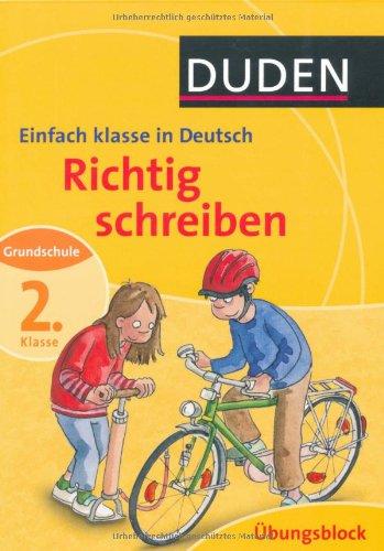 Richtig schreiben 2. Klasse: Einfach klasse in Deutsch. Übungsblock