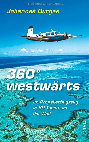 360° westwärts: Im Propellerflugzeug in 80 Tagen um die Welt