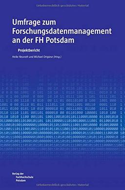 Umfrage zum Forschungsdatenmanagement an der FH Potsdam: Projektbericht