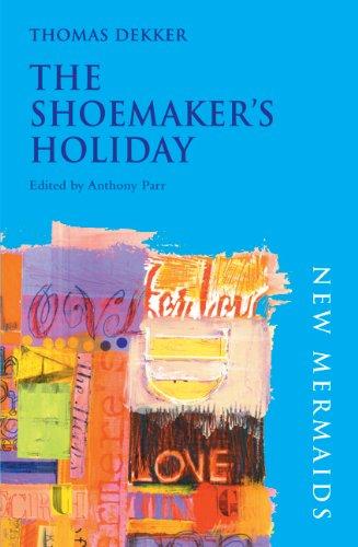 The Shoemaker's Holiday (New Mermaids)