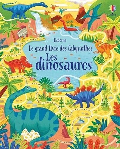 Le grand livre des labyrinthes. Les dinosaures