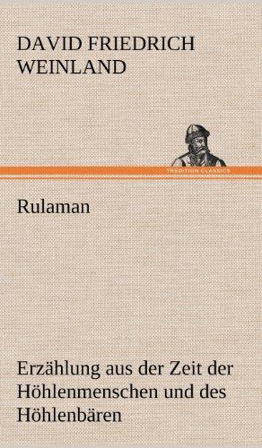 Rulaman: Erzählung aus der Zeit der Höhlenmenschen und des Höhlenbären