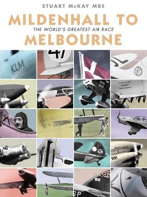 Mildenhall to Melbourne: The World's Greatest Air Race