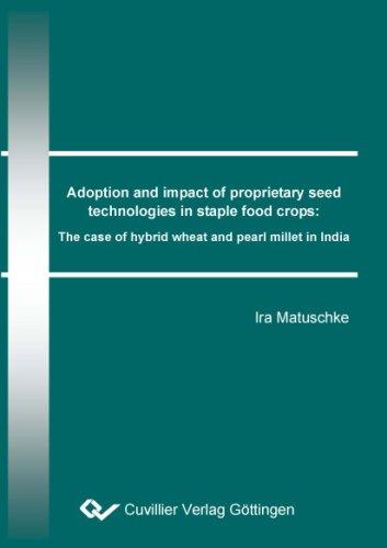 Adoption and impact of proprietary seed technologies in staple food crops: The case of hybrid wheat and pearl millet in India