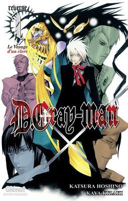 D. Gray-Man reverse. Vol. 1. Le voyage d'un clerc