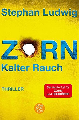 Zorn 5 - Kalter Rauch: Thriller