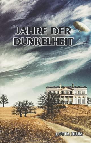 Jahre der Dunkelheit: Teil 2 der Gräfenberg-Familiensaga