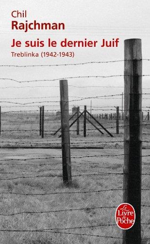 Je suis le dernier Juif : Treblinka, 1942-1943