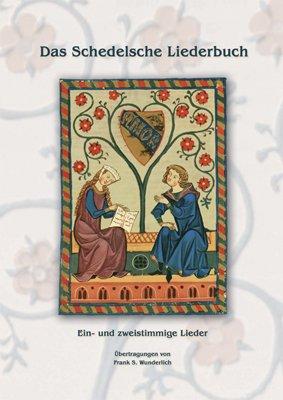 Das Schedelsche Liederbuch: Ein- und zweistimmige Lieder