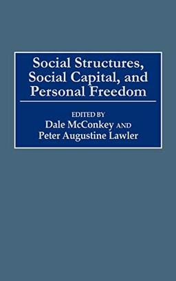 Social Structures, Social Capital, and Personal Freedom