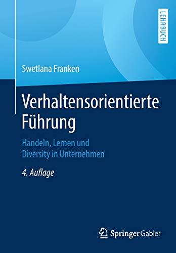 Verhaltensorientierte Führung: Handeln, Lernen und Diversity in Unternehmen