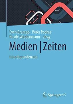 Medien | Zeiten: Interdependenzen