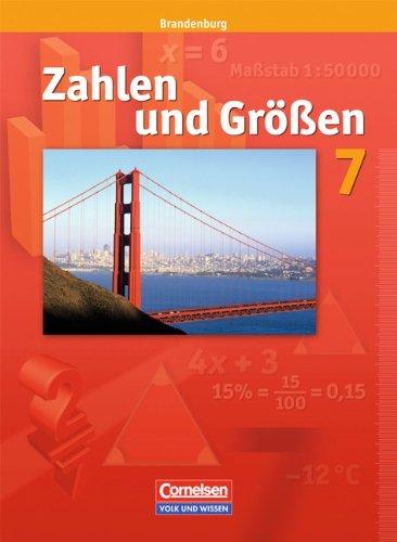 Zahlen und Größen - Sekundarstufe I - Brandenburg: 7. Schuljahr - Schülerbuch