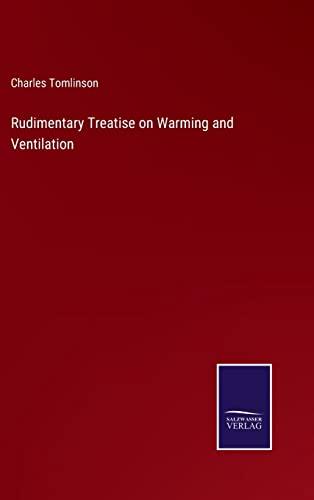 Rudimentary Treatise on Warming and Ventilation