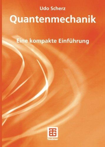 Quantenmechanik: Eine kompakte Einführung (Teubner Studienbücher Physik) (German Edition)