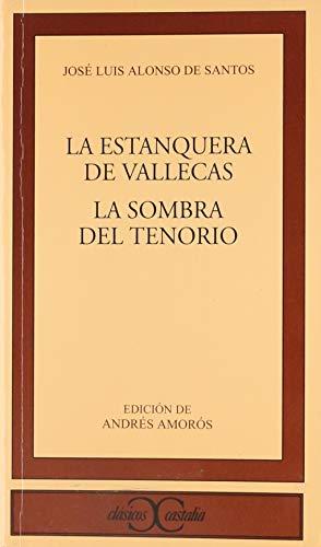 La estanquera de Vallecas. La sombra del Tenorio . (CLASICOS CASTALIA. C/C., Band 211)