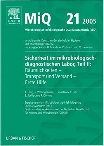 MIQ 21: Sicherheit im mikrobiologisch-diagnostischen Labor, Teil II: Räumlichkeiten - Transport und Versand - Erste Hilfe