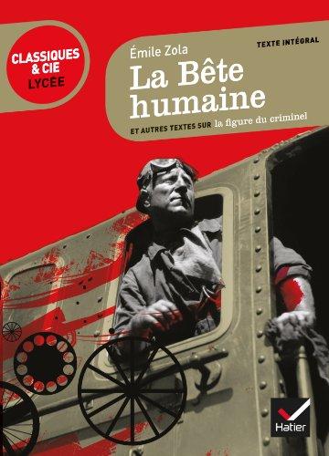 La bête humaine (1890) : et autres textes sur la figure du criminel