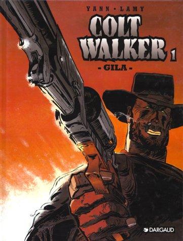 Colt Walker. Vol. 1. Gila