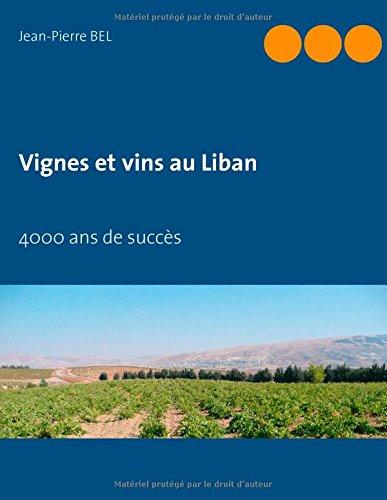 Vignes et vins au Liban : 4000 ans de succès