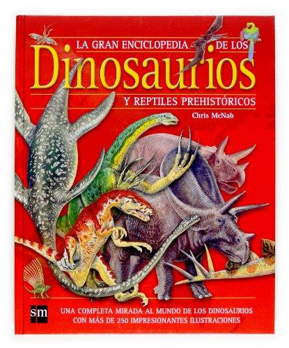 La gran enciclopedia de los dinosaurios y reptiles prehistóricos (Enciclopedias)