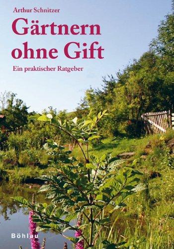 Gärtnern ohne Gift: Ein praktischer Ratgeber