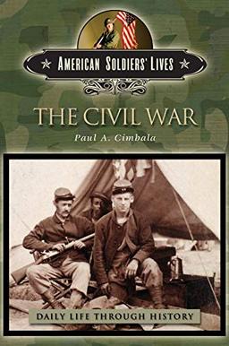 The Civil War (The Greenwood Press Daily Life Through History Series)