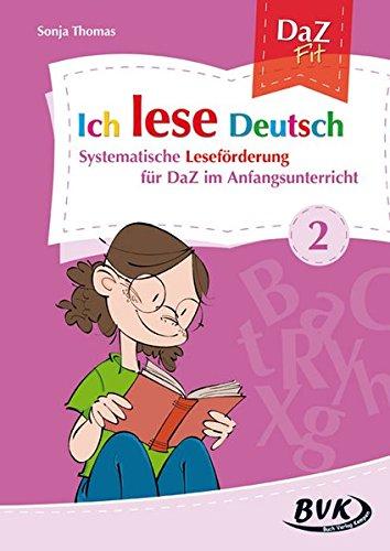 Ich lese Deutsch Band 2: Systematische Leseförderung für DaZ im Anfangsunterricht