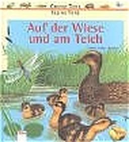 Auf der Wiese und am Teich (Edition Bücherbär)