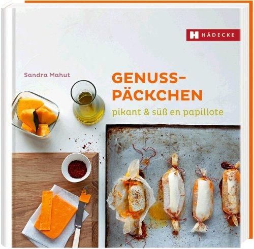 Genusspäckchen: pikant & süß en papillote