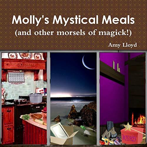 Molly's Mystical Meals (and other morsels of magick!)