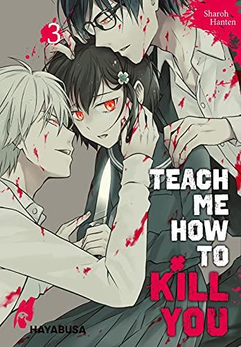 Teach me how to Kill you 3: Blutiger Manga-Thriller über einen Serienkiller und seine Schülerin (3)