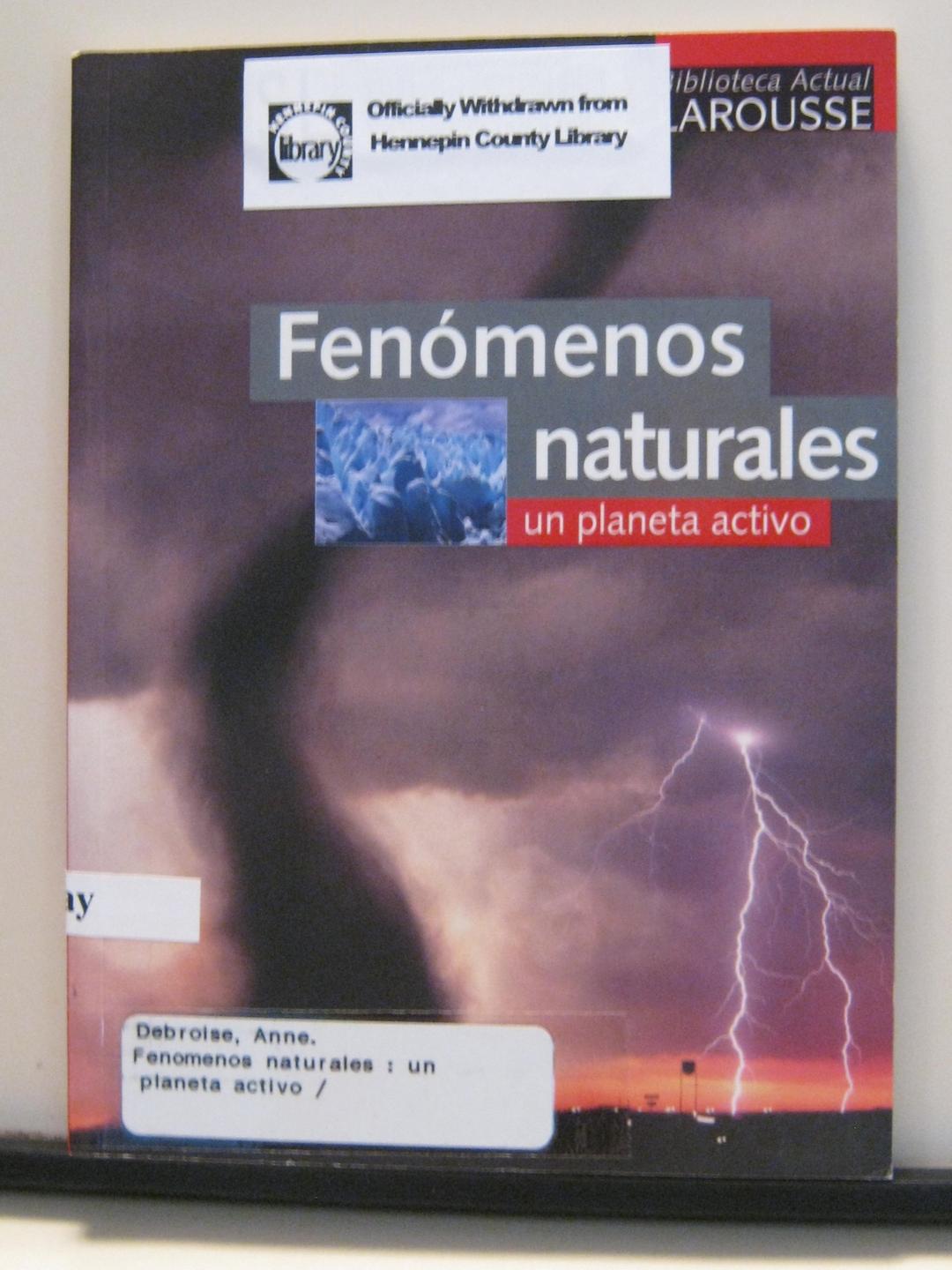 Fenomenos naturales / Natural Phenomenons: Un Planeta Activo / An Active Planet