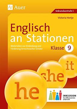 Englisch an Stationen 9 Inklusion: Materialien zur Einbindung und Förderung lernschwacher Schüler (9. Klasse) (Stationentraining Sekundarstufe Englisch)