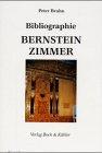 Bibliographie Bernsteinzimmer: Internationale Bibliographie über die Suche nach dem Bernsteinzimmer