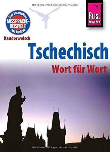 Reise Know-How Kauderwelsch Tschechisch - Wort für Wort: Kauderwelsch-Sprachführer Band 32