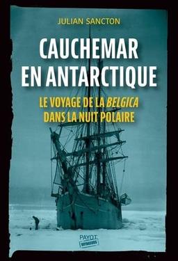 Cauchemar en Antarctique : le voyage de la Belgica dans la nuit polaire