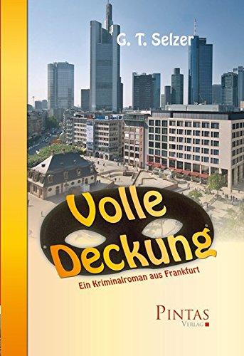 Volle Deckung: Ein Kriminalroman aus Frankfurt