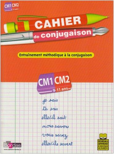 Cahier de conjugaison, cours moyen, CM1-CM2, 9-11 ans : entraînement méthodique à la conjugaison