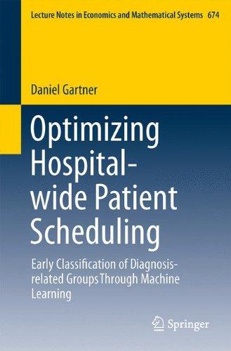 Optimizing Hospital-wide Patient Scheduling (Lecture Notes in Economics and Mathematical Systems)