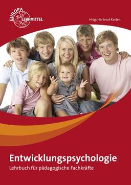 Entwicklungspsychologie: Lehrbuch für pädagogische Fachkräfte