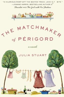 The Matchmaker of Perigord: A Novel (P.S.)