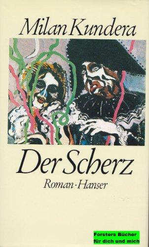 Der Scherz: Roman