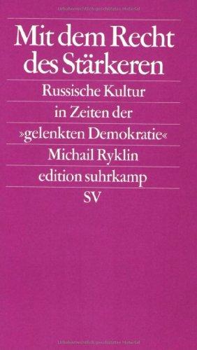 Mit dem Recht des Stärkeren. Die russische Kultur in Zeiten der gelenkten Demokratie