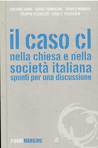 Il caso CL nella Chiesa e nella società italiana. Spunti per una discussione