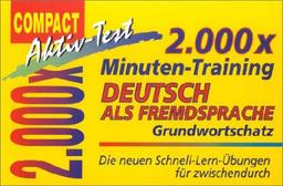 2000 × Minuten-Training Deutsch als Fremdsprache - Grundwortschatz: Die neuen Schnell-Lern-Übungen für zwischendurch