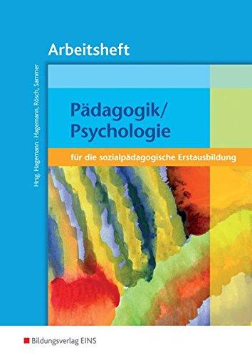 Pädagogik/Psychologie: für die sozialpädagogische Erstausbildung: Arbeitsheft